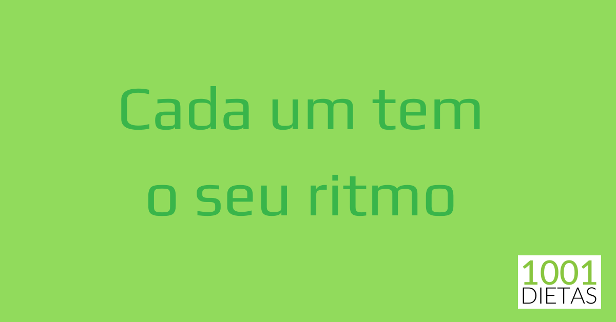 cada um tem o seu ritmo